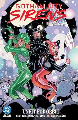Gotham City Sirens: Unfit For Orbit - Image 1