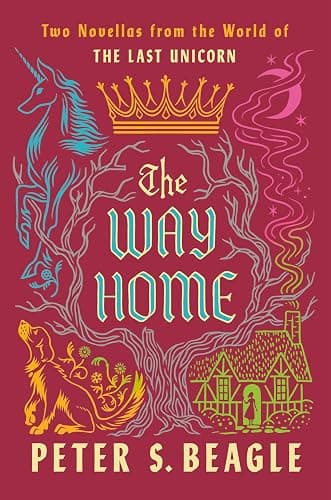 The Way Home: Two Novellas from the World of The Last Unicorn - Image 1