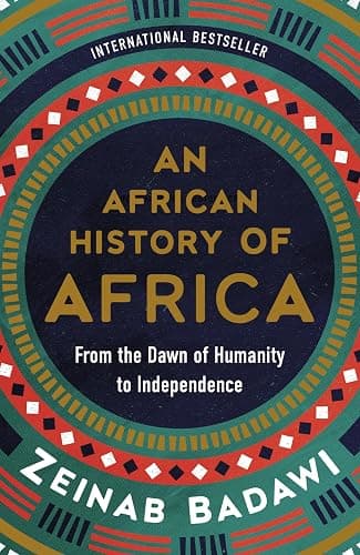 An African History of Africa: From the Dawn of Humanity to Independence – An International Bestseller Told Through the Voices of Africans - Image 1