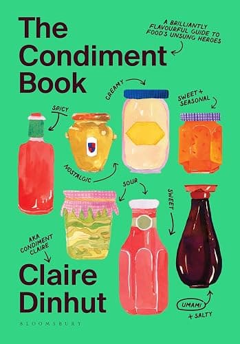 The Condiment Book: A Brilliantly Flavourful Guide to Food's Unsung Heroes - Image 1