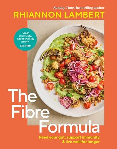 The Fibre Formula: Feed Your Gut, Support Immunity & Live Well for Longer - Image 1