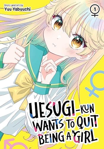 Uesugi-kun Wants to Quit Being a Girl Vol. 1 - Image 1