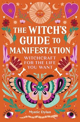 The Witch's Guide to Manifestation: Witchcraft for the Life You Want - Image 1