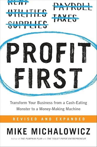 Profit First: Transform Your Business from a Cash-Eating Monster to a Money-Making Machine (Entrepreneurship Simplified) - Image 1