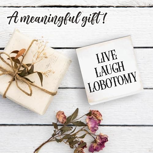 4“X 4” Natural Pine Wood Plaque - Live Laugh Lobotomy - Gothic Wooden Decor For Tabletop, Shelf, Cheerful Gift, Home & Office Decorations - A31 thumbnail 5