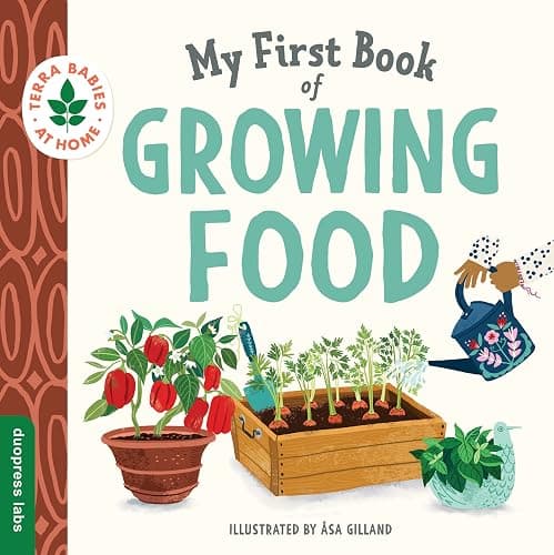 My First Book of Growing Food: Grow Herbs and Veggies with this Eco-Friendly Book for Toddlers (Terra Babies at Home) - Image 1