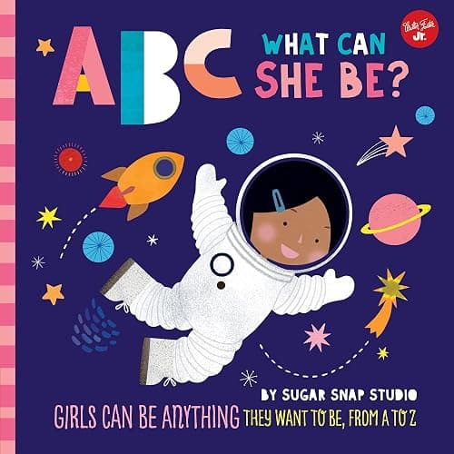 ABC for Me: ABC What Can She Be?: Girls can be anything they want to be, from A to Z (Volume 5) - Image 1