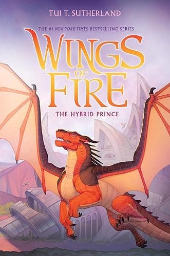 The Hybrid Prince (Wings of Fire, Book 16) - Image 1
