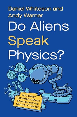 Do Aliens Speak Physics?: And Other Questions about Science and the Nature of Reality - Image 1