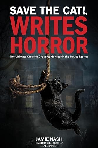 Save the Cat!® Writes Horror: The Ultimate Guide to Creating Monster in the House Stories - Image 1