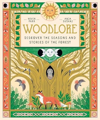 Woodlore: Discover the Seasons and Stories of the Forest - Image 1