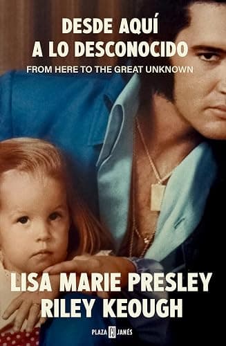 Lisa Marie Presley. Desde aquí a lo desconocido / From Here to the Great Unknown: Memoir (Spanish Edition) - Image 1