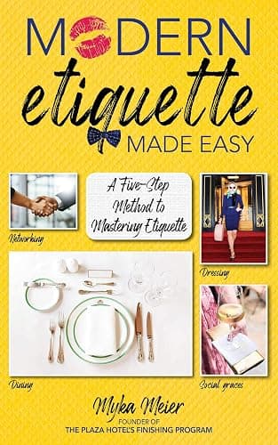 Modern Etiquette Made Easy: A Five-Step Method to Mastering Etiquette - Image 1