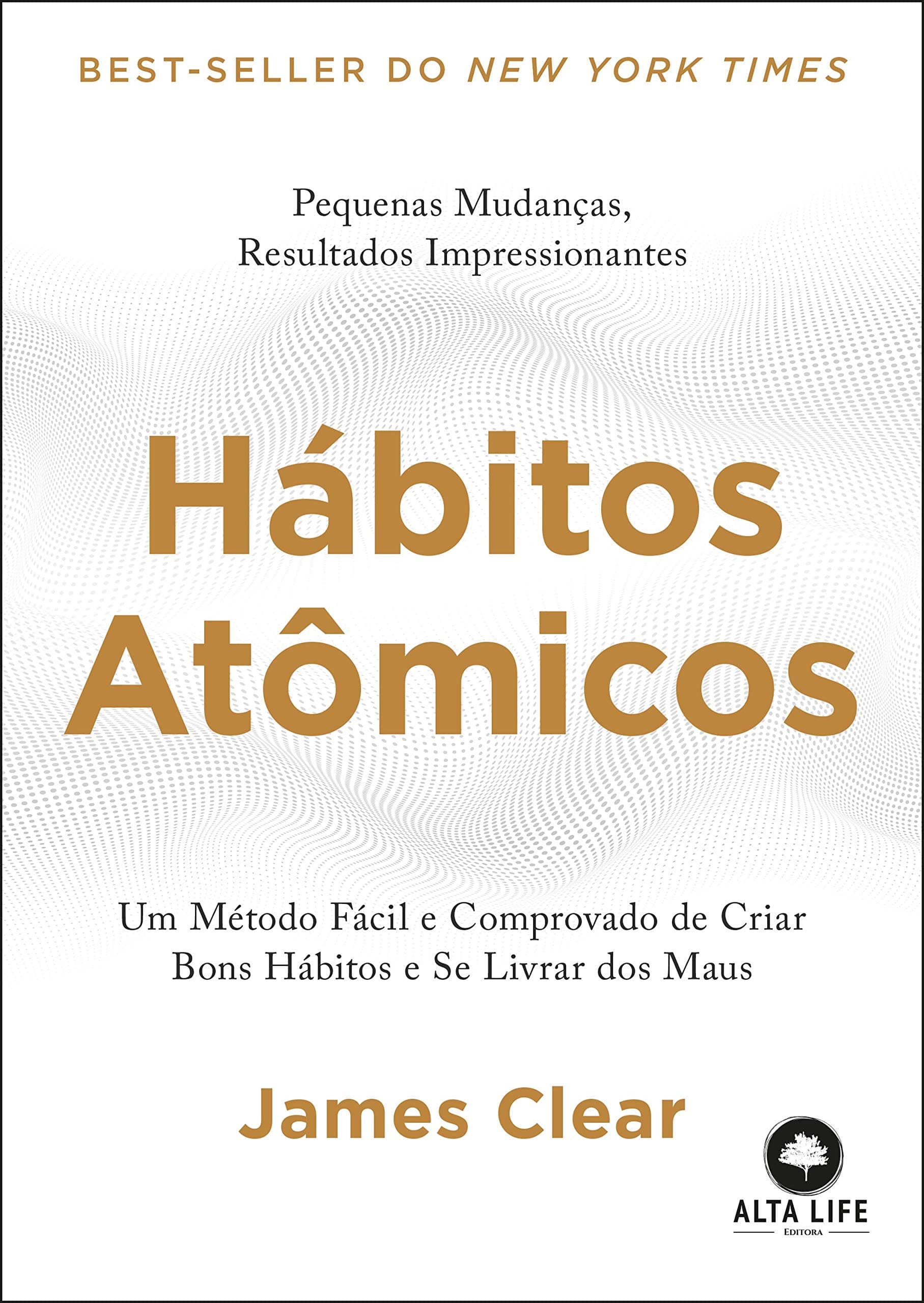 Hábitos Atômicos: um Método Fácil e Comprovado de Criar Bons Hábitos e se Livrar dos Maus- Idioma ‏ : ‎ Português - Image 1