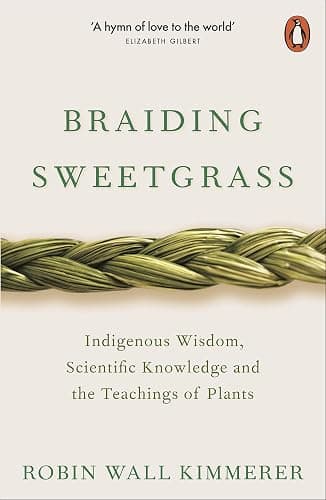 Braiding Sweetgrass Indigenous Wisdom, Scientific Knowledge and the Teachings of Plants /anglais - Image 1