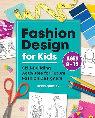 Fashion Design for Kids: Skill-Building Activities for Future Fashion Designers - Image 1