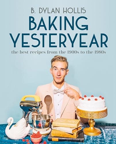 Baking Yesteryear: The Best Recipes from the 1900s to the 1980s - Image 1