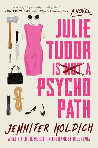 Julie Tudor Is Not a Psychopath: A Novel - Image 1