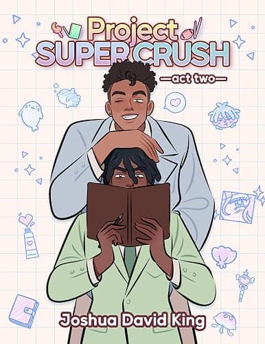 Project Super Crush: Act Two (Project Super Crush! Book 2) - Image 1