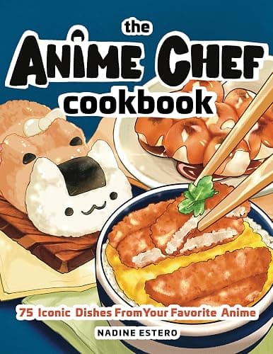 The Anime Chef Cookbook: 75 Iconic Dishes from Your Favorite Anime - Image 1