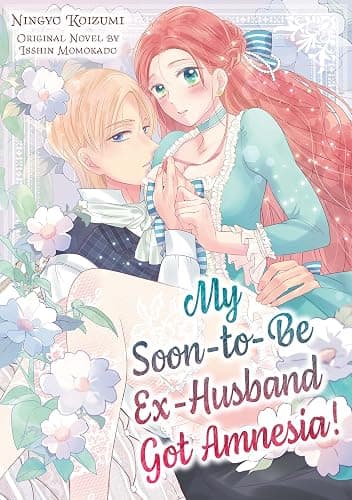 My Soon-to-Be Ex-Husband Got Amnesia! (Romance Manga) - Image 1