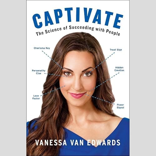 Captivate: The Science of Succeeding with People - Image 1