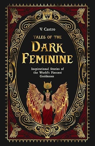 Tales of the Dark Feminine: Inspirational Stories of the World's Fiercest Goddesses thumbnail 2