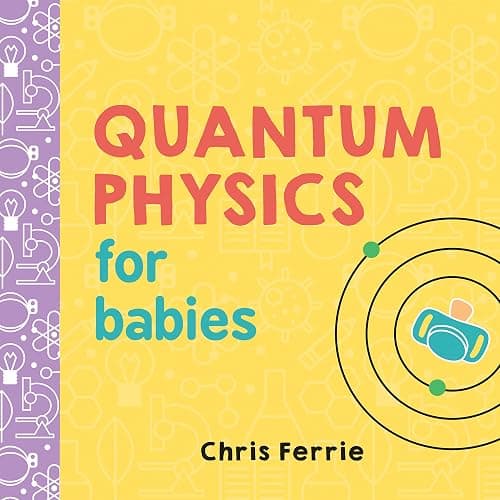 Quantum Physics for Babies: 1 (Baby University) - Image 1