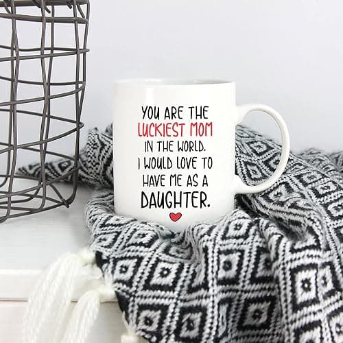 5Aup Funny Mother's Day Mom Christmas Gifts, You Are The Luckiest Mom In The World I Would Love To Have Me As A Daughter Coffee Mug, Mother Cup from Daughter 11 Oz thumbnail 5