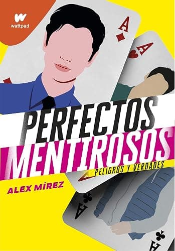 Peligros y verdades / Dangers and Truths (Wattpad. Perfectos Mentirosos) (Spanish Edition) - Image 1