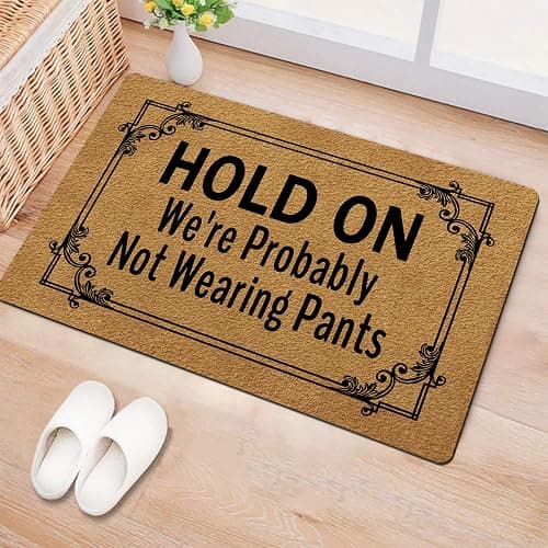 Funny Welcome Doormat(29.5" x 17.7") Non-Slip mat Gift mat Personalized Home Decor mats for in Door Kitchen Entrance Rugs and Mats (Hold On We're Probably Not Wearing Pants) - Hold on We're Probably Not Wearing Pants thumbnail 2