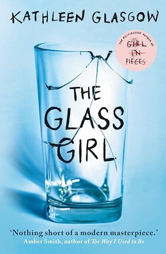 The Glass Girl: From the author of TikTok sensation, Girl in Pieces (Rock the Boat) - Image 1