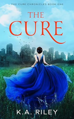 The Cure: A Young Adult Dystopian Novel (The Cure Chronicles Book 1) - Image 1