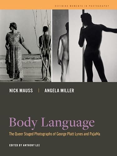 Body Language: The Queer Staged Photographs of George Platt Lynes and PaJaMa (Volume 7) (Defining Moments in Photography) - Image 1