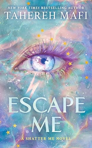 Escape Me: THE NEXT CHAPTER OF THE REBELLION IS COMING…: Book 3 (Shatter Me: The New Republic) - Image 1