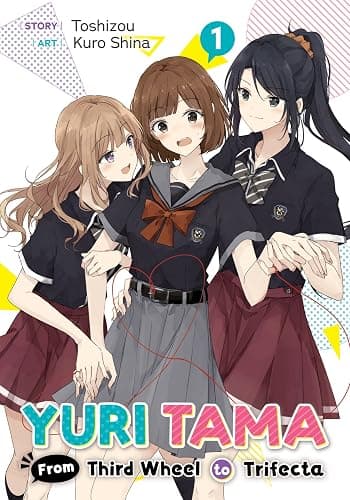 Yuri Tama: From Third Wheel to Trifecta The First - Image 1