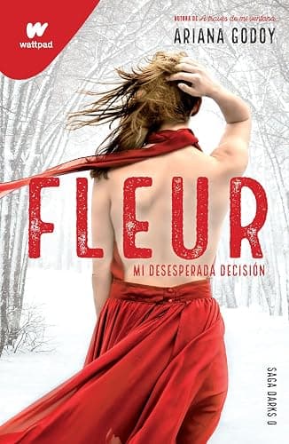 Fleur: Mi desesperada decisión / Fleur: My Desperate Decision (Wattpad. Darks) (Spanish Edition) - Image 1
