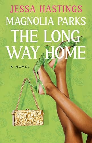 Magnolia Parks: The Long Way Home (The Magnolia Parks Universe) - Image 1