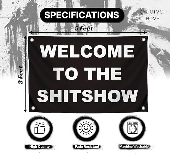 3x5 Ft Welcome To The Shitshow - Polyester Flag with 4 Grommets Flags for Room Guys Teen Boys Girls - Man Cave Single Sided Funny Cool Wall Banners for Bedroom Party Flags College Dorm Rooms Décor thumbnail 3