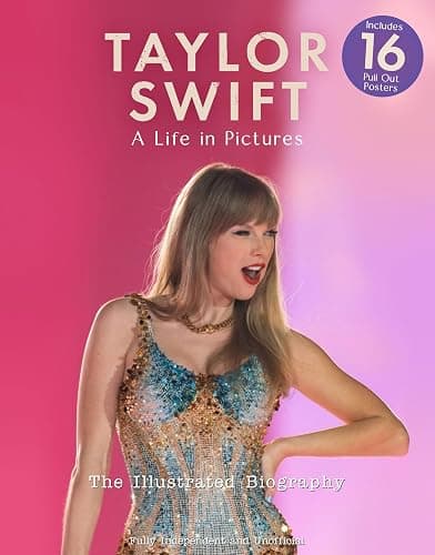 Taylor Swift: A Life in Pictures - Includes 16 Pull Out Posters: independent and unofficial - Image 1
