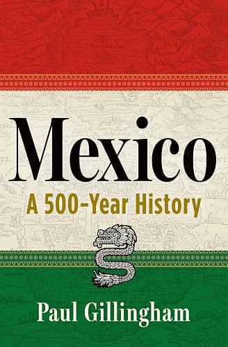 Mexico: A 500-Year History - Image 1