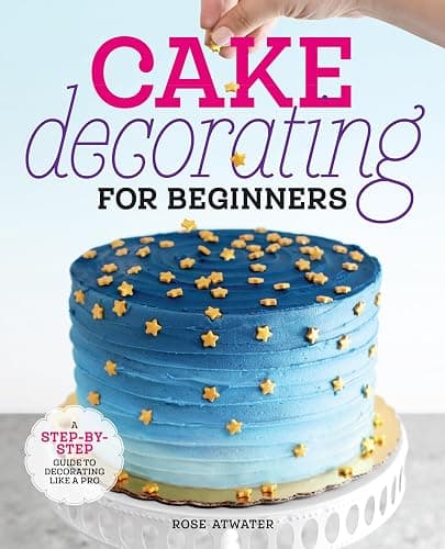 Cake Decorating for Beginners: A Step-by-Step Guide to Decorating Like a Pro - Image 1