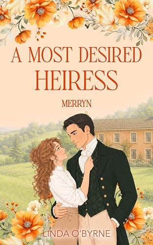 Merryn – A Most Desired Heiress | A Jane Austen-Inspired Regency Romance of Intrigue and Desire (The Ladies of Pemberley Book 5) - Image 1