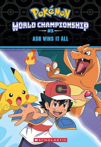 Ash Wins It All! (Pokémon: World Championship Trilogy #3) - Image 1