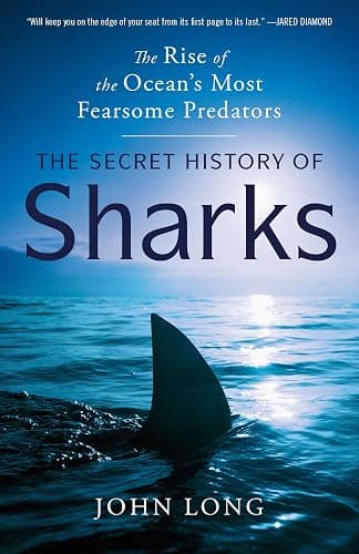The Secret History of Sharks: The Rise of the Ocean's Most Fearsome Predators - Image 1