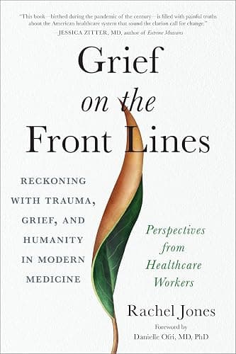 Grief on the Front Lines: Reckoning with Trauma, Grief, and Humanity in Modern Medicine - Image 1