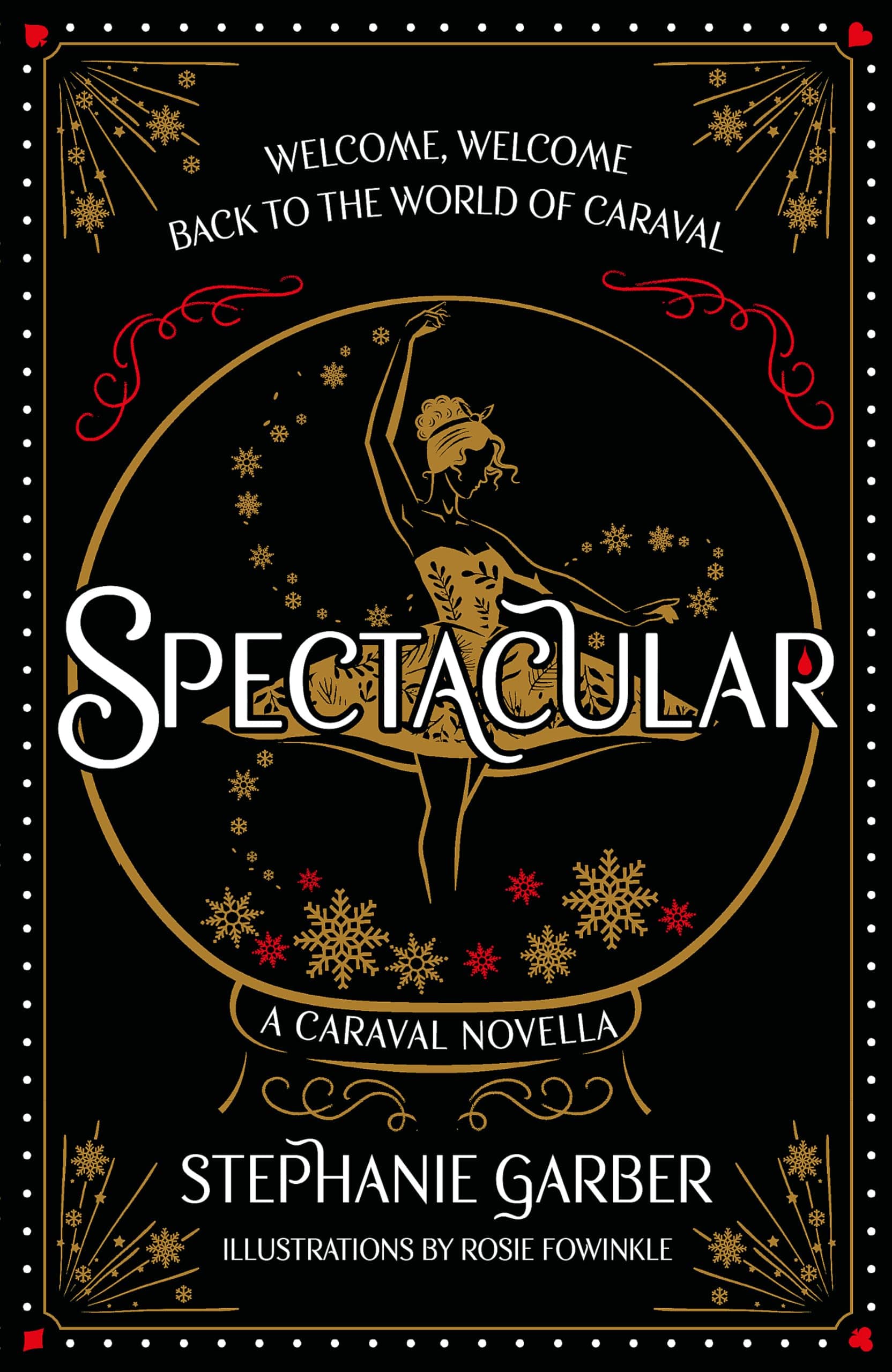 Spectacular: The gorgeously illustrated novella in the globally bestselling and magical Caraval series - Image 1