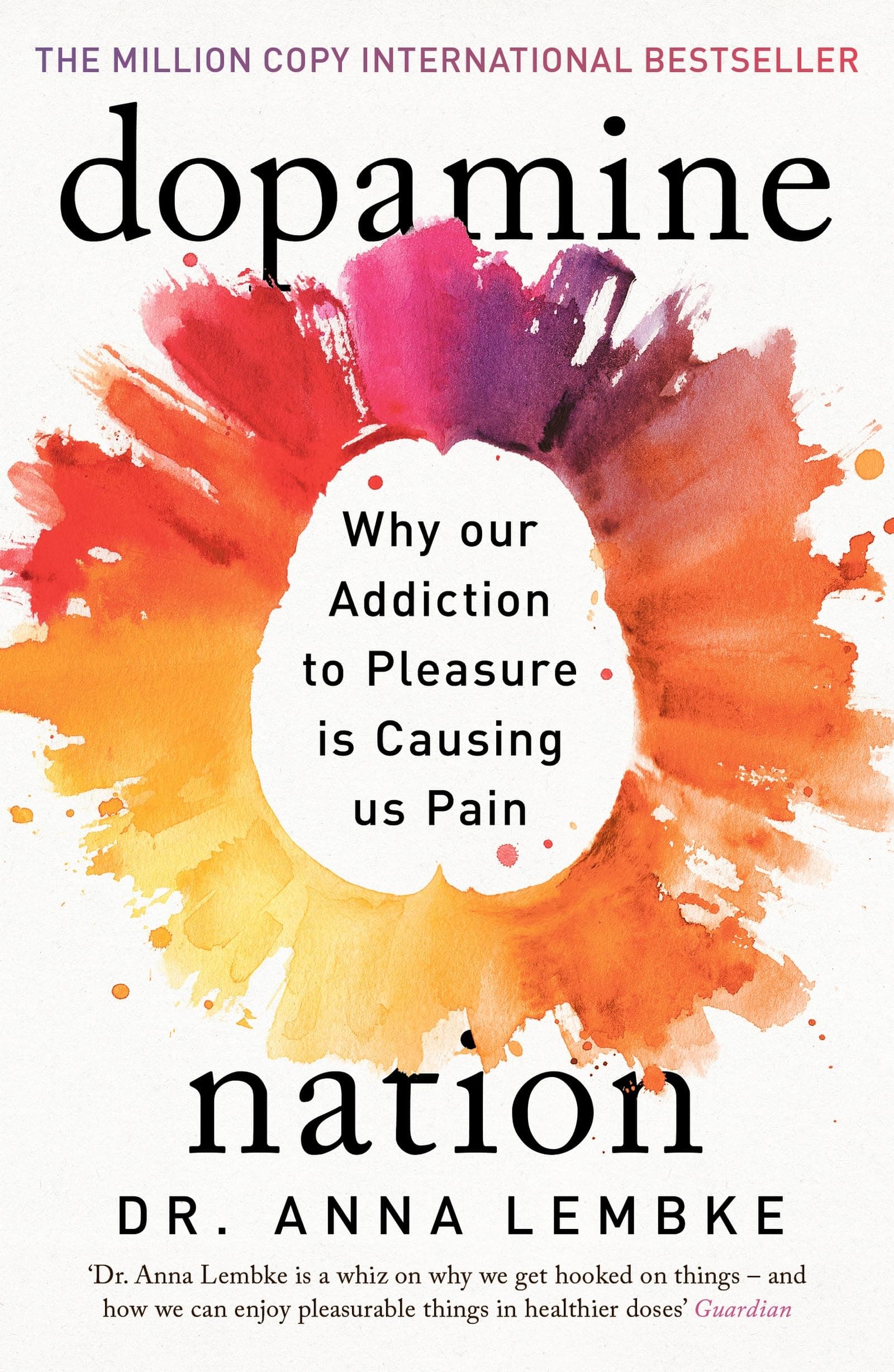 Dopamine Nation: Finding Balance in the Age of Indulgence - Image 1