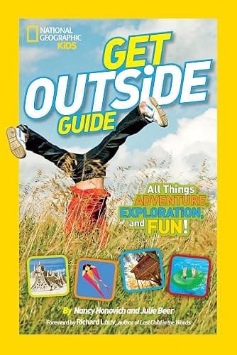 National Geographic Kids Get Outside Guide: All Things Adventure, Exploration, and Fun! - Image 1