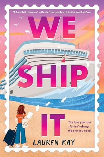 We Ship It: A Young Adult Rom-Com About Grief, Family Secrets, and Summer Cruise Romance - Image 1
